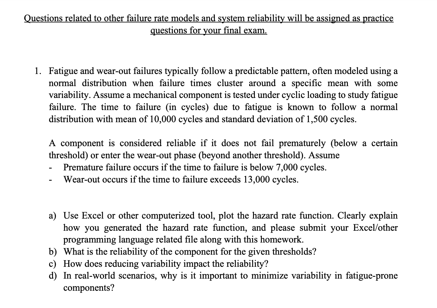 Reliability Engineering Failure Questions answer the following question including all parts of | Chegg.com
