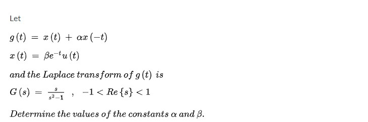 Solved Let g(t) = x (t) + ar(-t) * (t) = Betu(t) and the | Chegg.com