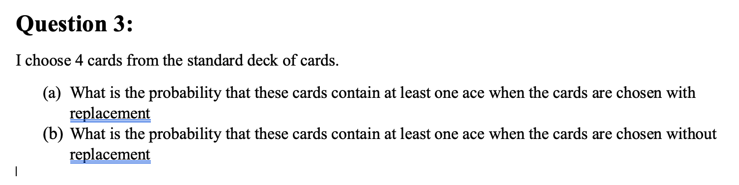 Solved Question 3: I choose 4 cards from the standard deck | Chegg.com