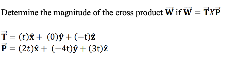 Solved Determine The Magnitude Of The Cross Product W If Chegg Com