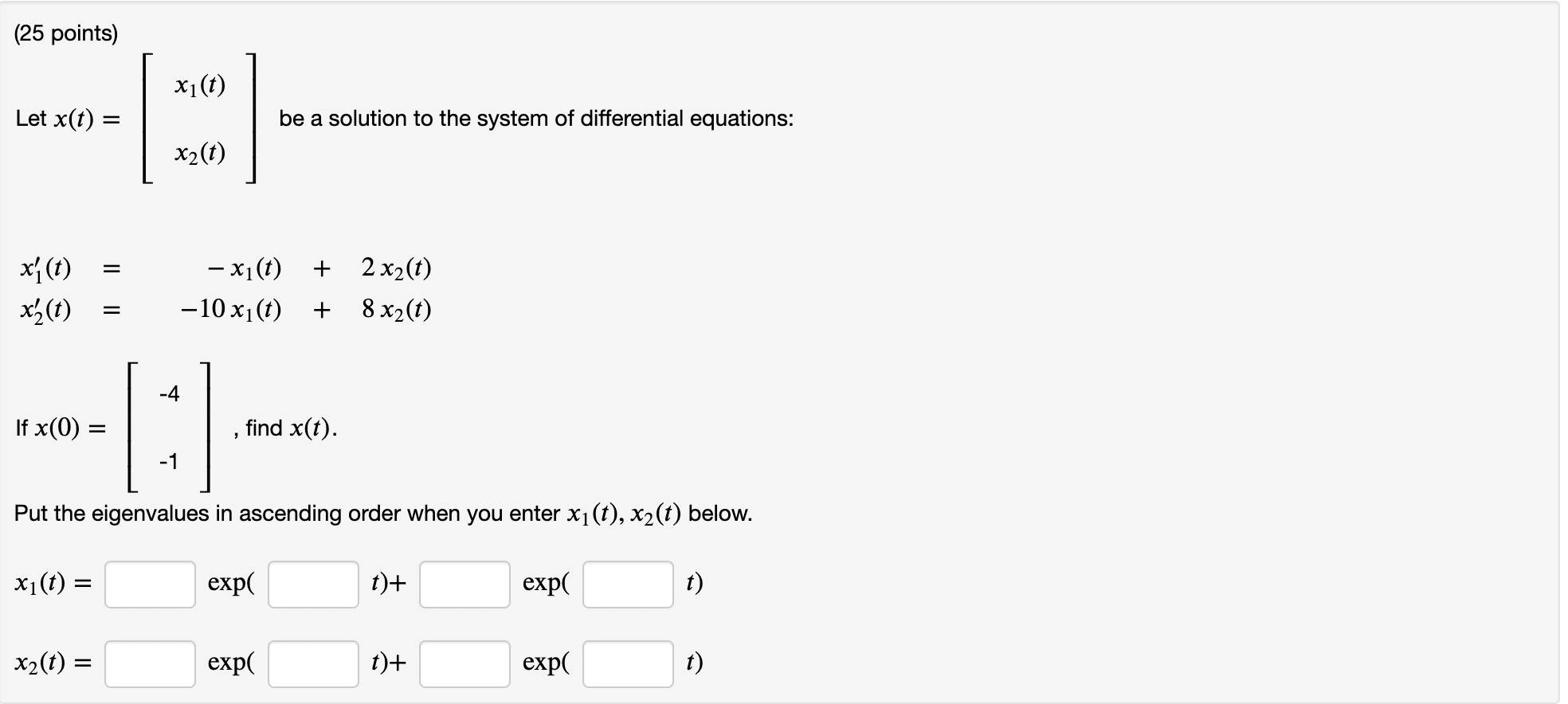 Solved Let X T [x1 T X2 T ] Be A Solution To The System Of