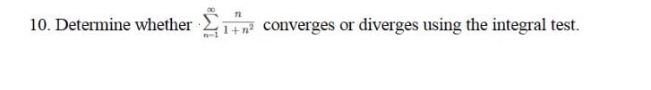 Solved 10. Determine Whether ⋅∑n=1∞1+n2n Converges Or | Chegg.com