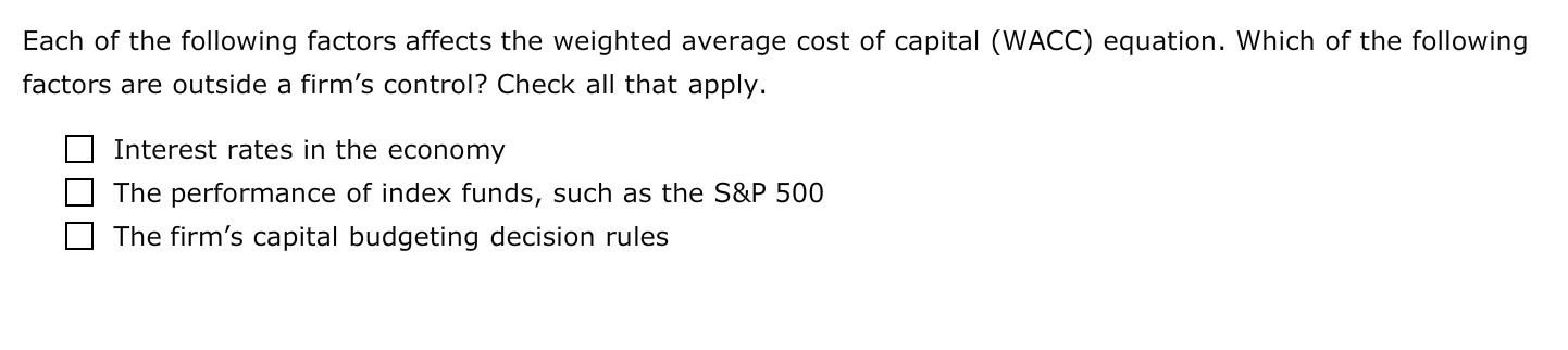 Solved Each of the following factors affects the weighted | Chegg.com