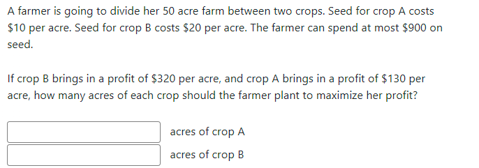 Solved A Farmer Is Going To Divide Her 50 Acre Farm Between | Chegg.com