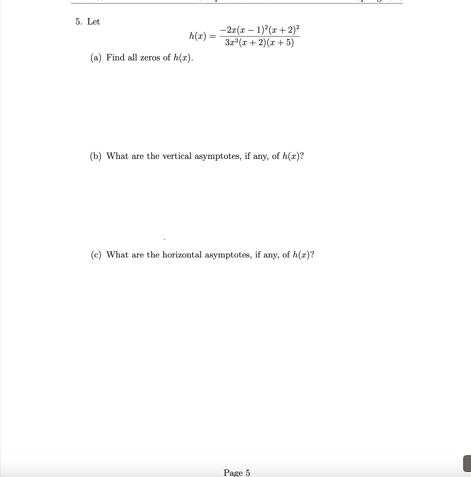 5. Let h(x)=3x3(x+2)(x+5)−2x(x−1)2(x+2)2 (a) Find all