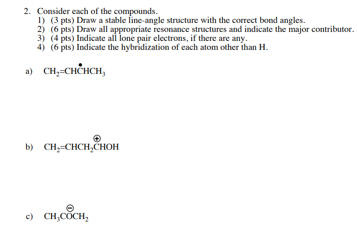 Solved 2. Consider each of the compounds. 1) (3 pts) Draw a | Chegg.com