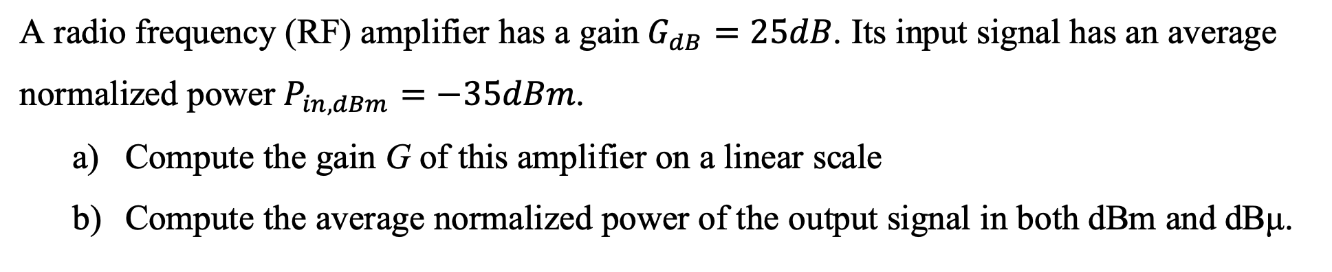 Solved A radio frequency (RF) amplifier has a gain Gab = | Chegg.com
