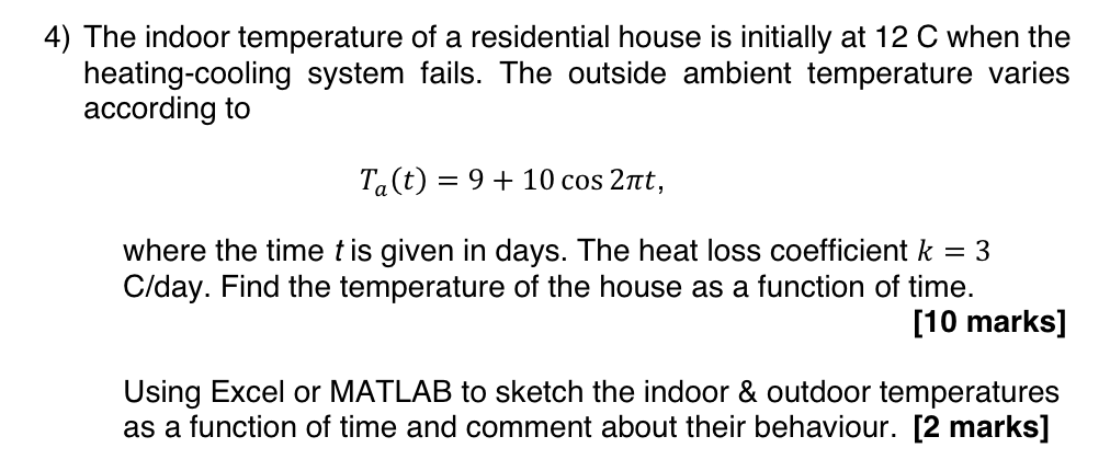 Solved The Indoor Temperature Of A Residential House Is | Chegg.com