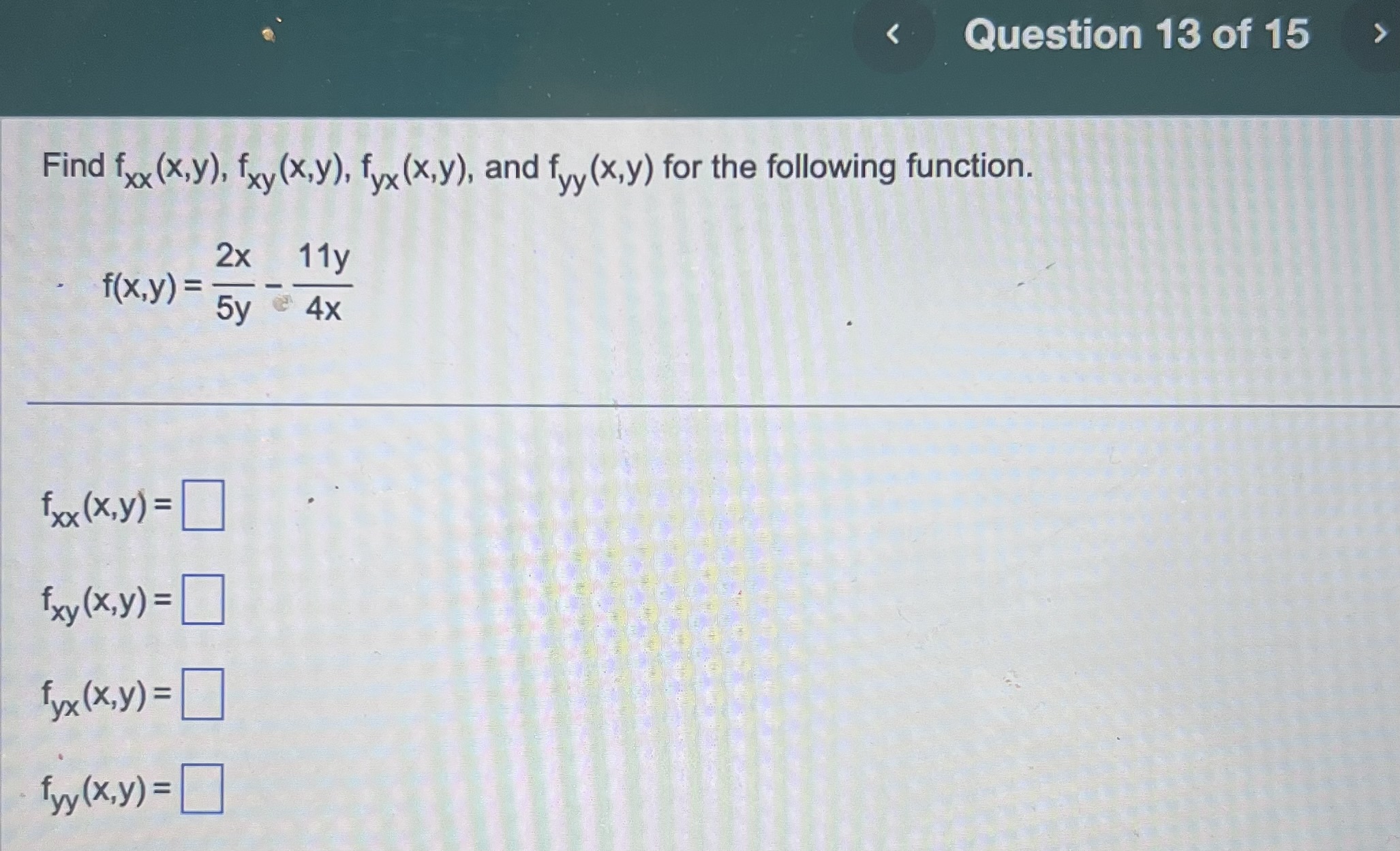 Solved Find Fxx X Y Fxy X Y Fyx X Y And Fyy X Y For The