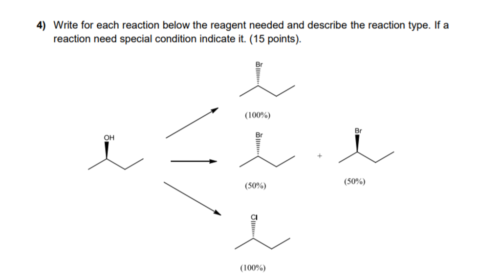 Solved 4) Write for each reaction below the reagent needed | Chegg.com