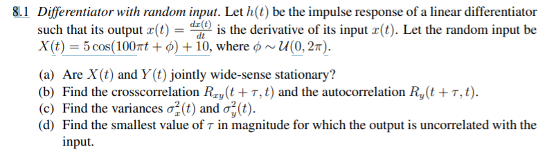 Solved 8.1 Differentiator with random input. Let h(t) be the | Chegg.com