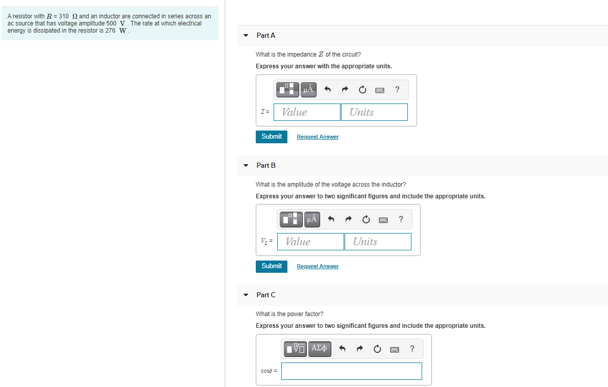 Solved A resistor with R = 310 2 and an inductor are | Chegg.com
