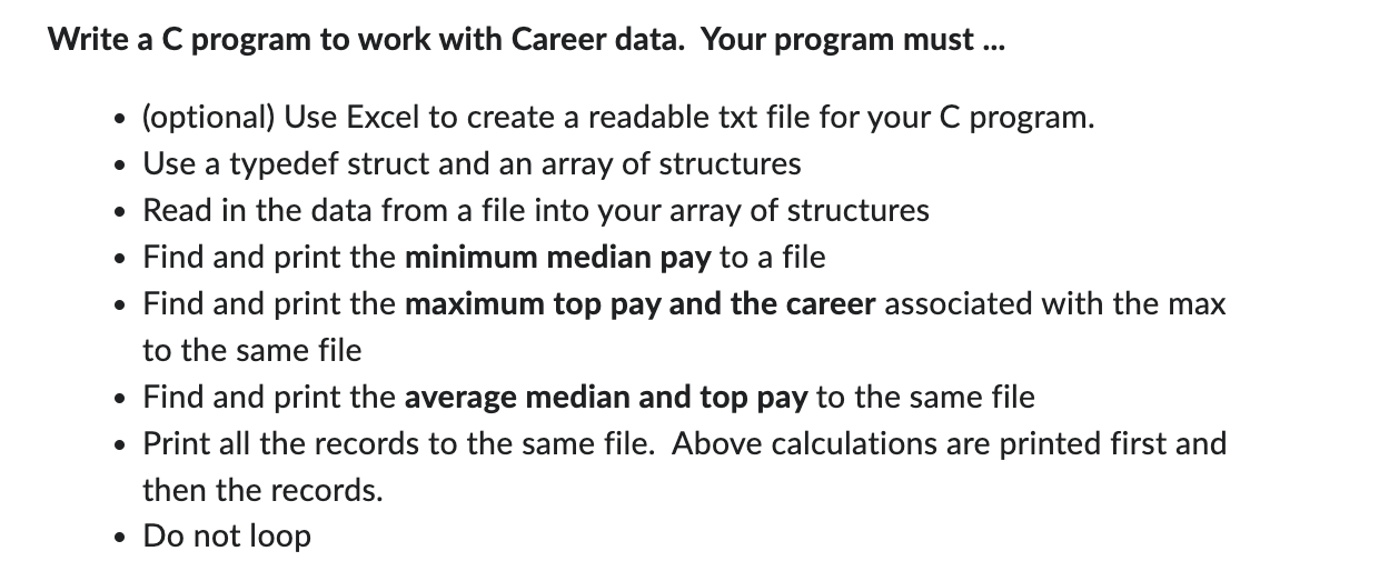 Write a C program to work with Career data. Your program must ...
- (optional) Use Excel to create a readable txt file for yo