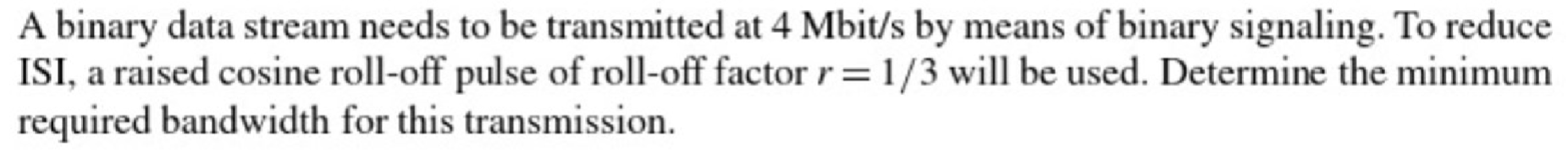 Solved A binary data stream needs to be transmitted at | Chegg.com