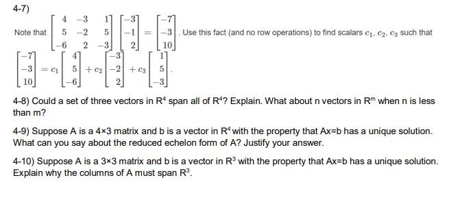 Solved 4-7) Note that ⎣⎡45−6−3−2215−3⎦⎤⎣⎡−3−12⎦⎤=⎣⎡−7−310⎦⎤. | Chegg.com