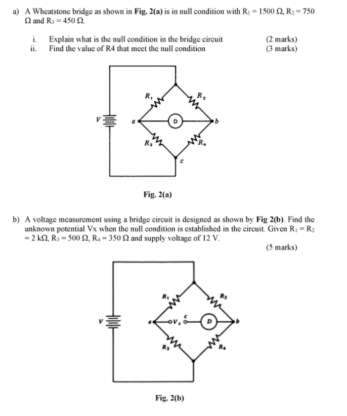 Solved a) A Wheatstone bridge as shown in Fig. 2(a) is in | Chegg.com