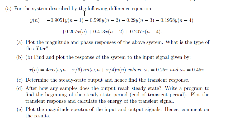 Solved (5) For the system described by the following | Chegg.com