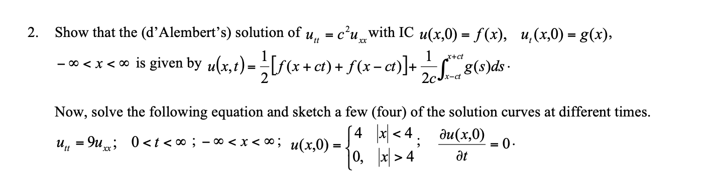 Solved 2 Show That The D Alembert S Solution Of U C Chegg Com