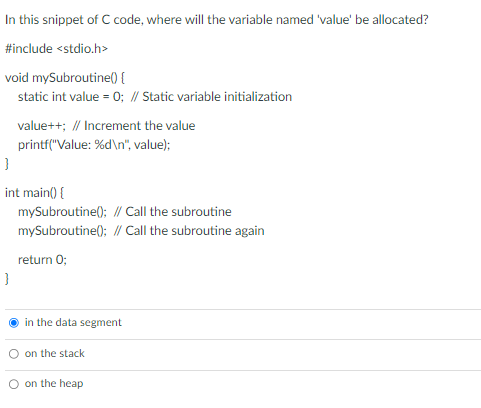 Solved In this snippet of C code, where will the variable | Chegg.com