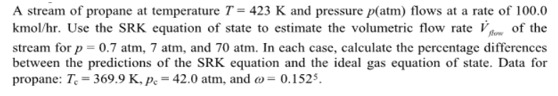 Solved A Stream Of Propane At Temperature T = 423 K And 