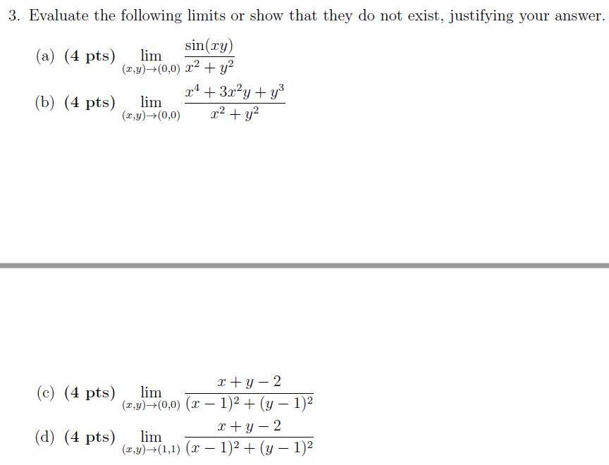 Solved 3. Evaluate the following limits or show that they do | Chegg.com