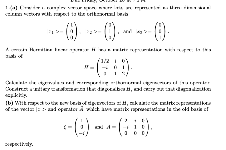 Solved 1.(a) Consider a complex vector space where kets are | Chegg.com