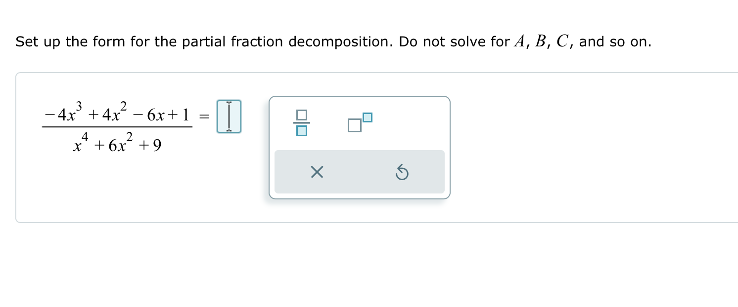 Solved Set up the form for the partial fraction | Chegg.com
