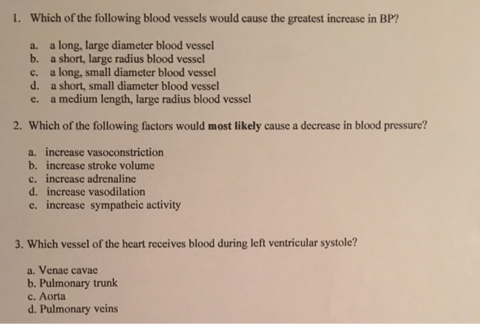 Solved 1. Which of the following blood vessels would cause | Chegg.com