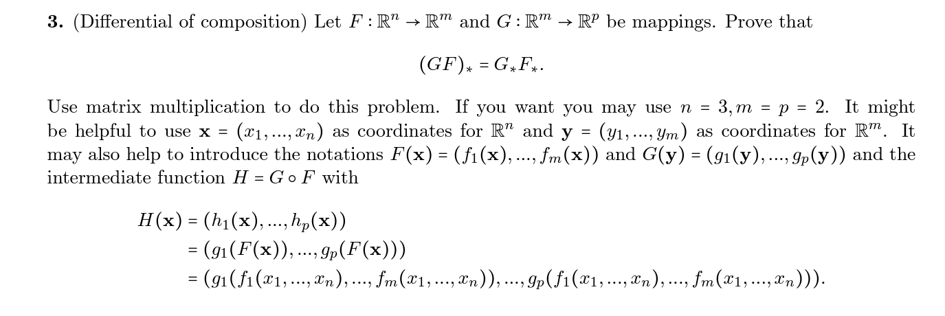 3. (Differential of composition) Let \( F: \mathbb{R}^{n} \rightarrow \mathbb{R}^{m} \) and \( G: \mathbb{R}^{m} \rightarrow 