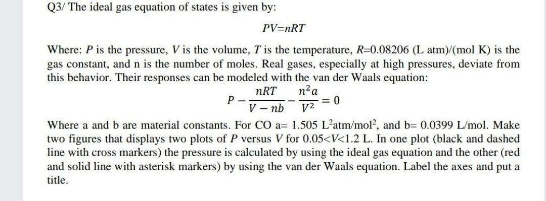 Solved Q3/ The ideal gas equation of states is given by: | Chegg.com