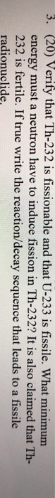 Solved 3. (20) Verity that Th-232 is fissionable and that | Chegg.com