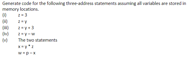 Solved Generate code for the following three-address | Chegg.com