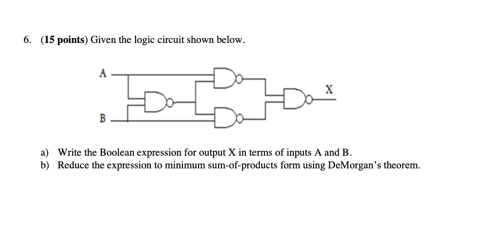 Solved 6. (15 points) Given the logic circuit shown below. | Chegg.com