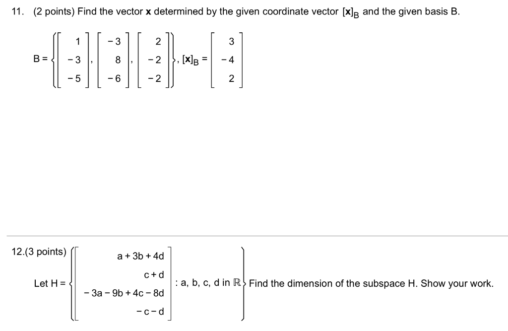 Solved 11. (2 points) Find the vector x determined by the | Chegg.com