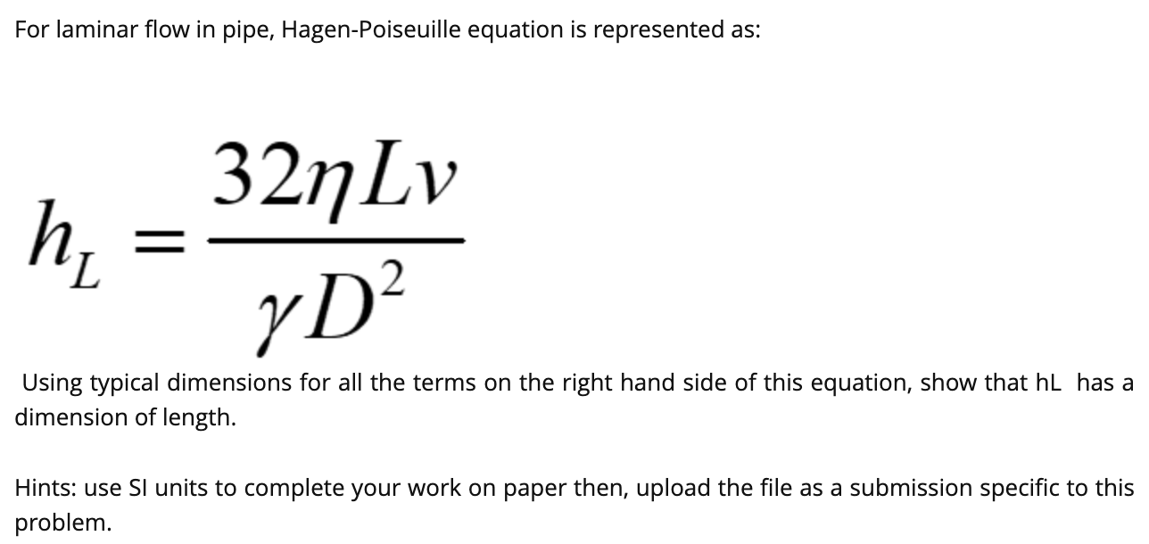 Solved For Laminar Flow In Pipe Hagen Poiseuille Equation