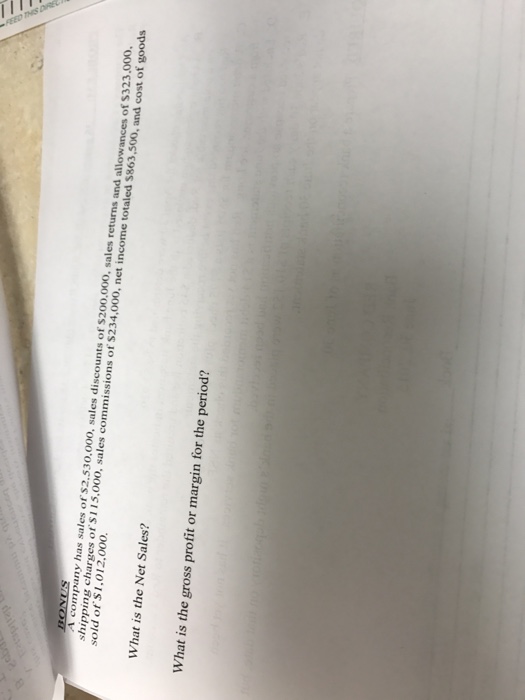 Solved A Company Has Sales Of 2 530 000 Sales Discounts Of Chegg