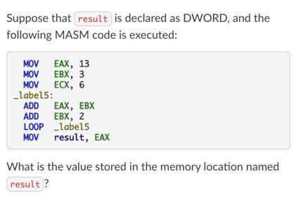 Solved Suppose that result is declared as DWORD, and | Chegg.com