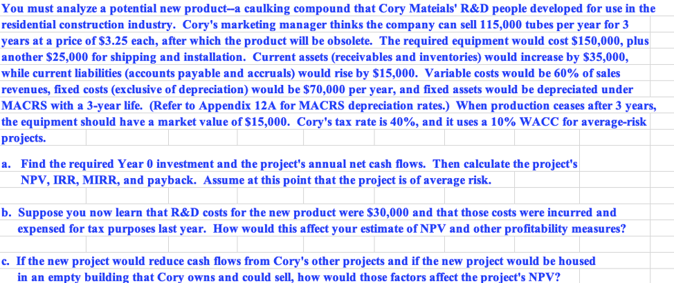 Solved You must analyze a potential new product&ndash;a caulking 