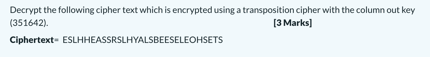 Solved Decrypt the following cipher text which is encrypted | Chegg.com image.