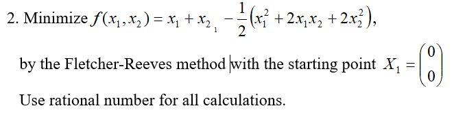 Solved 1 2 2. Minimize f(x;,x,y) = x; + x2, ++ (x+ + 2x,x2 + | Chegg.com