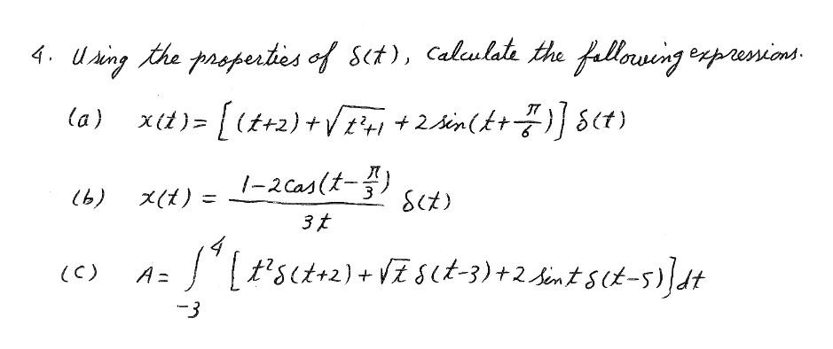 Solved 4. Using the properties of 8(t), calculate the | Chegg.com