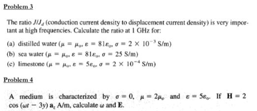 Solved Problem 3 The ratio JIJ, (conduction current density | Chegg.com