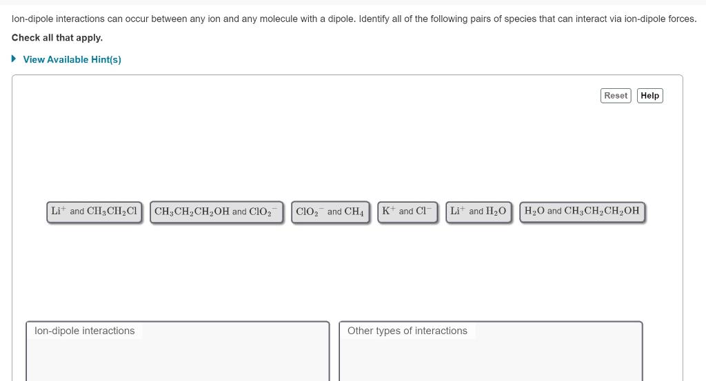 Ion-dipole interactions can occur between any ion and any molecule with a dipole. Identify all of the following pairs of spec