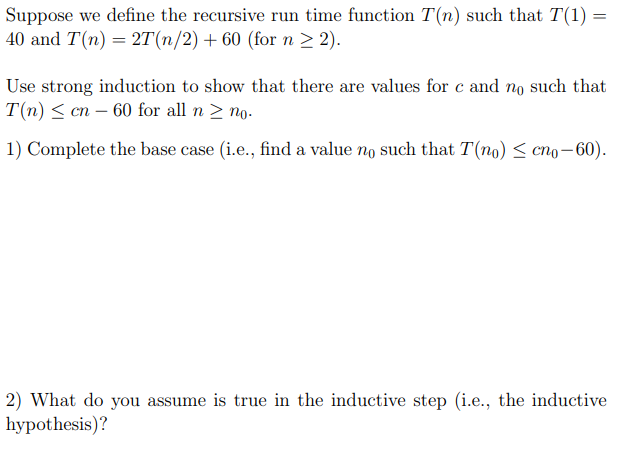 Solved Suppose We Define The Recursive Run Time Function