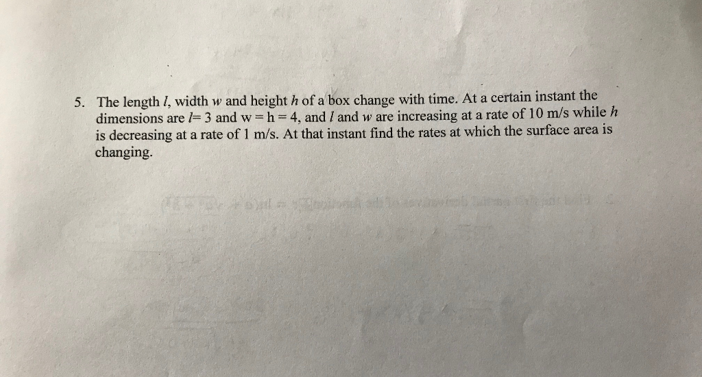 Solved 5. The length /, width w and height h of a box change | Chegg.com