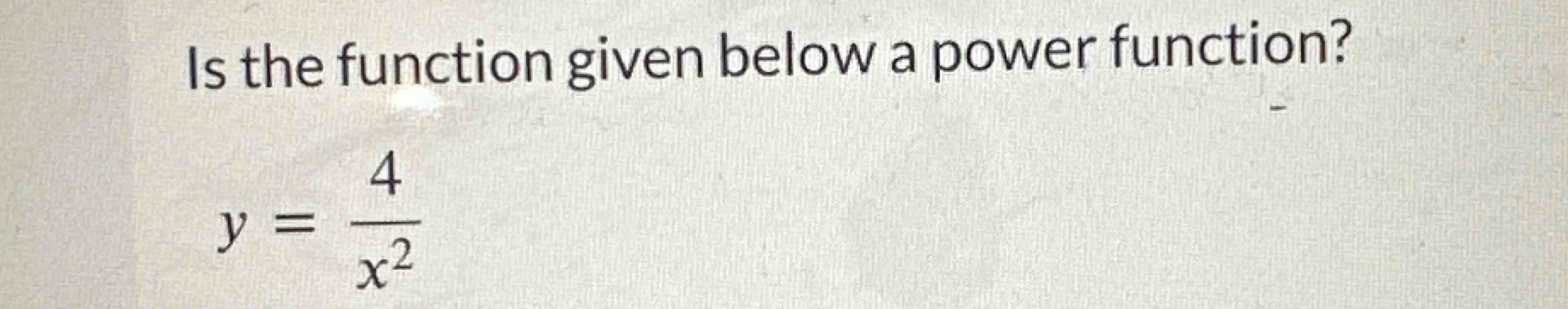 is y 4x to the power of 2 a linear function
