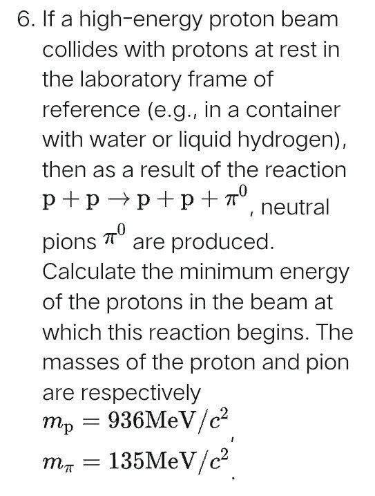 Solved If A High Energy Proton Beam Collides With Protons At 6333