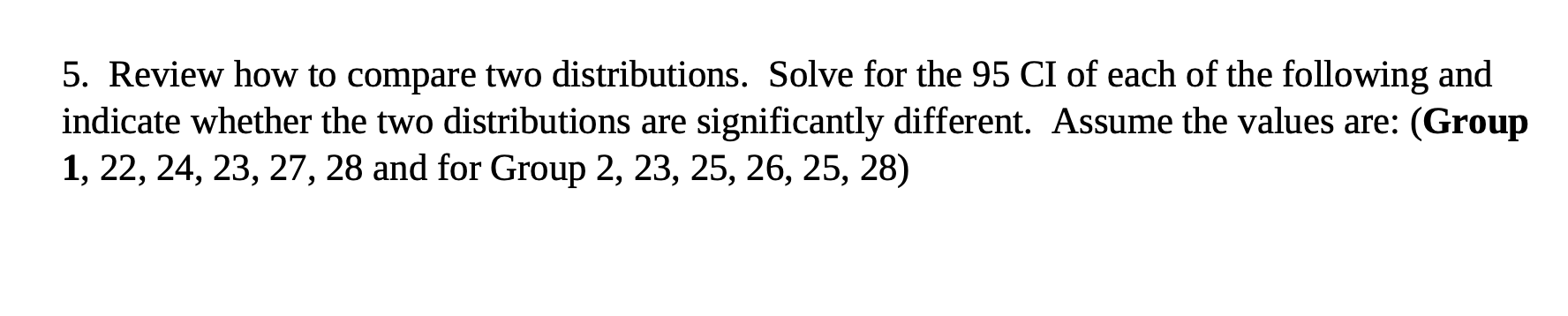 Solved 5. Review how to compare two distributions. Solve for | Chegg.com