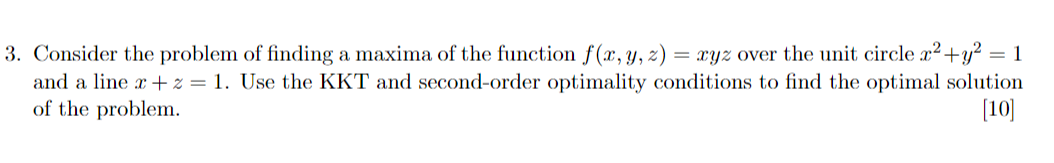Solved = 3. Consider the problem of finding a maxima of the | Chegg.com
