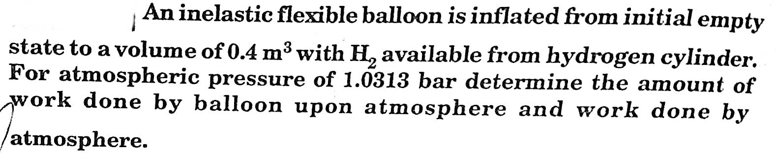 Solved 3 1 An Inelastic Flexible Balloon Is Inflated From | Chegg.com